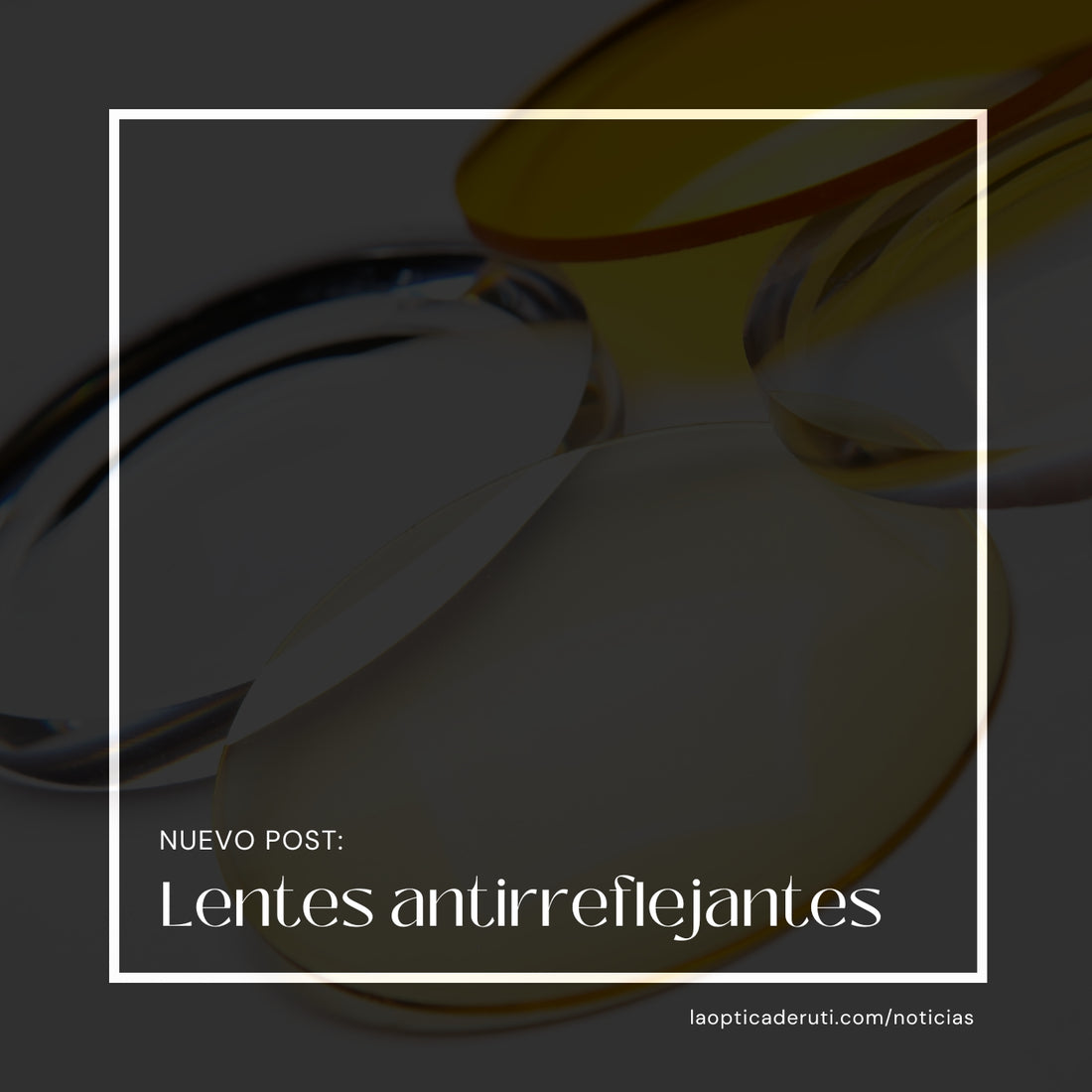 Lentes Antirreflejantes, cómo funcionan y sus beneficios